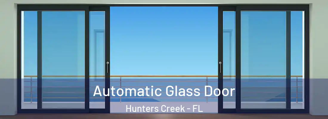 Automatic Glass Door Hunters Creek - FL