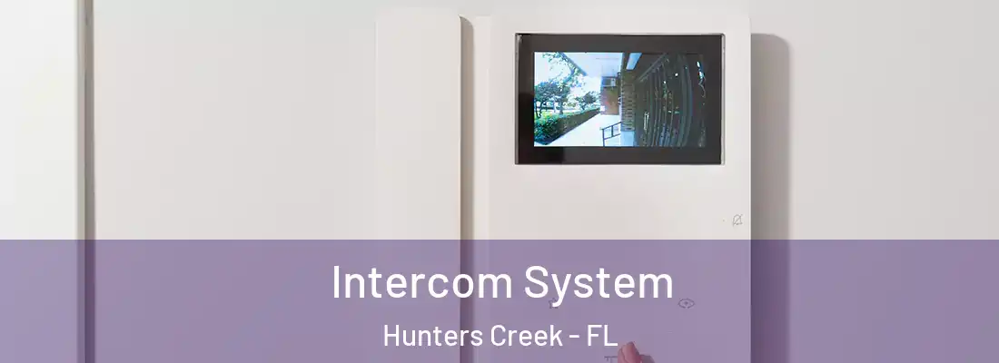  Intercom System Hunters Creek - FL