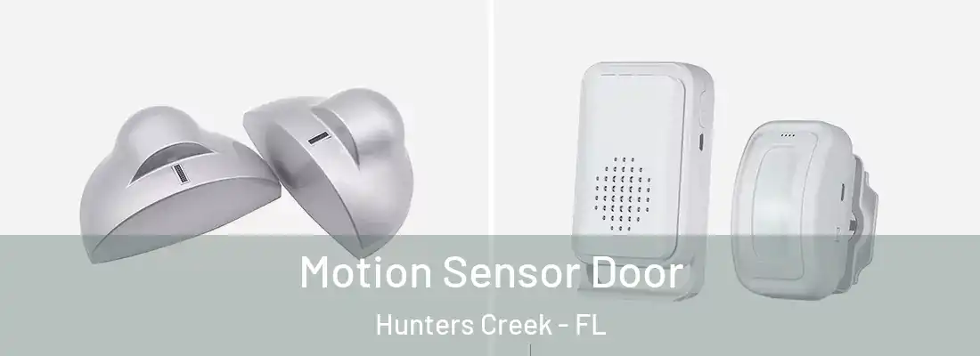  Motion Sensor Door Hunters Creek - FL