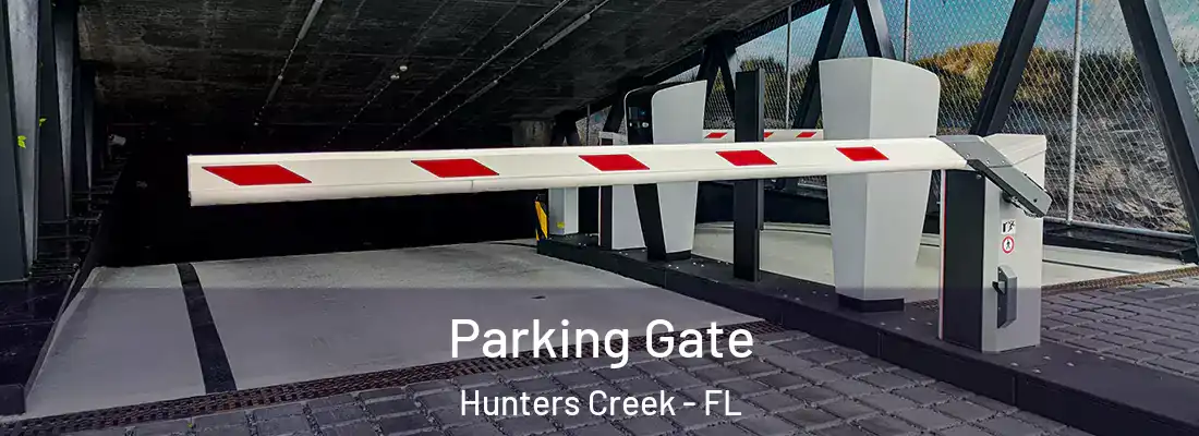 Parking Gate Hunters Creek - FL