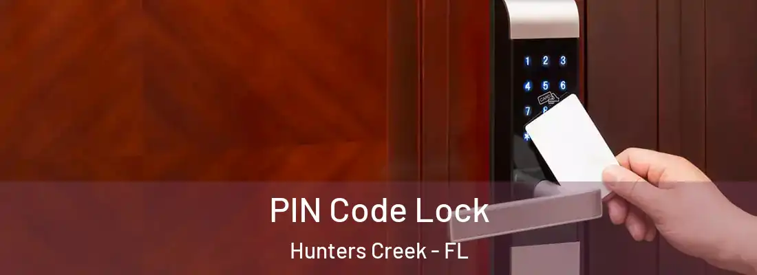  PIN Code Lock Hunters Creek - FL