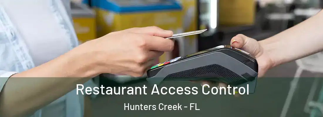  Restaurant Access Control Hunters Creek - FL