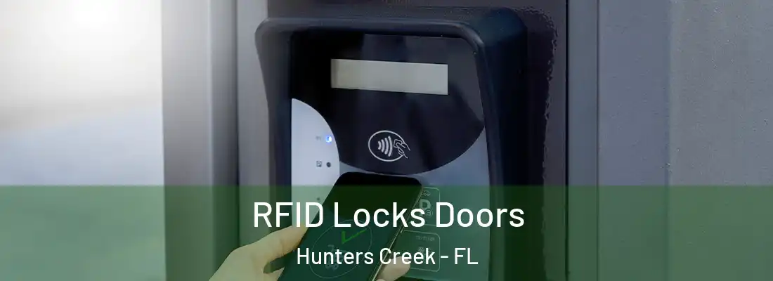 RFID Locks Doors Hunters Creek - FL