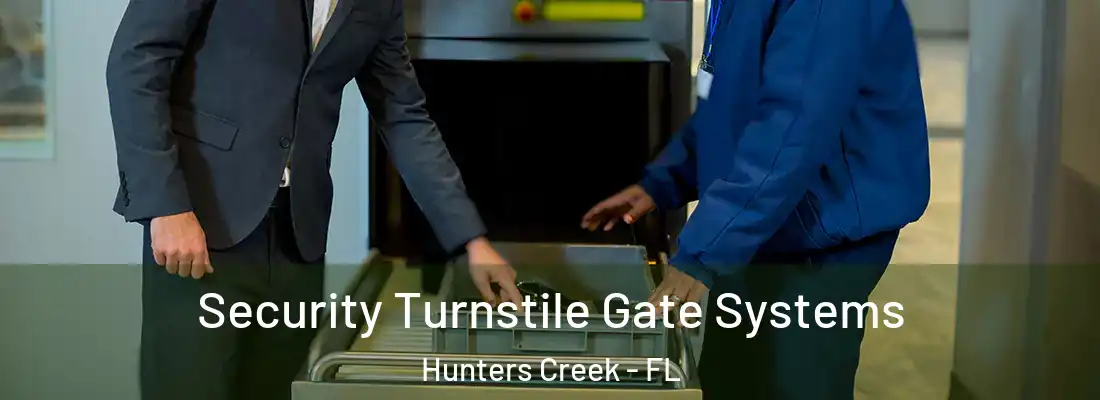  Security Turnstile Gate Systems Hunters Creek - FL