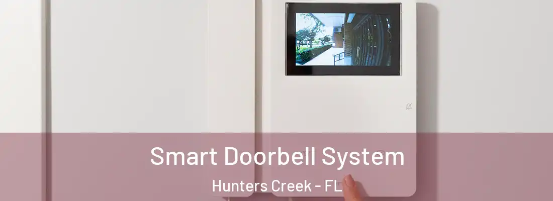 Smart Doorbell System Hunters Creek - FL